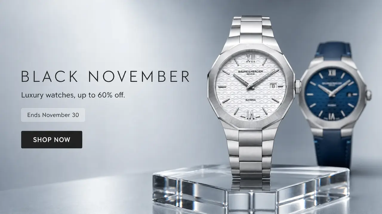 Black November. Luxury watches, up to 60% off. Ends November 30. Shop now. A steel Baume & Mercier Riviera on a glass block.